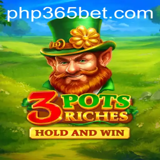 Unveiling 3potsRiches: The Thrilling New Game by PHP365