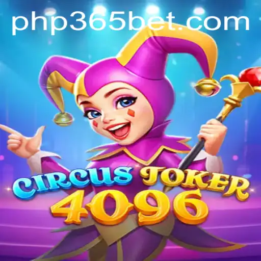 Explore the Exciting World of CircusJoker4096 and php365