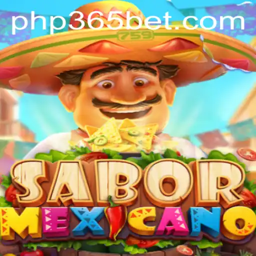 The World of SaborMexicano: A Unique Gaming Experience with PHP365